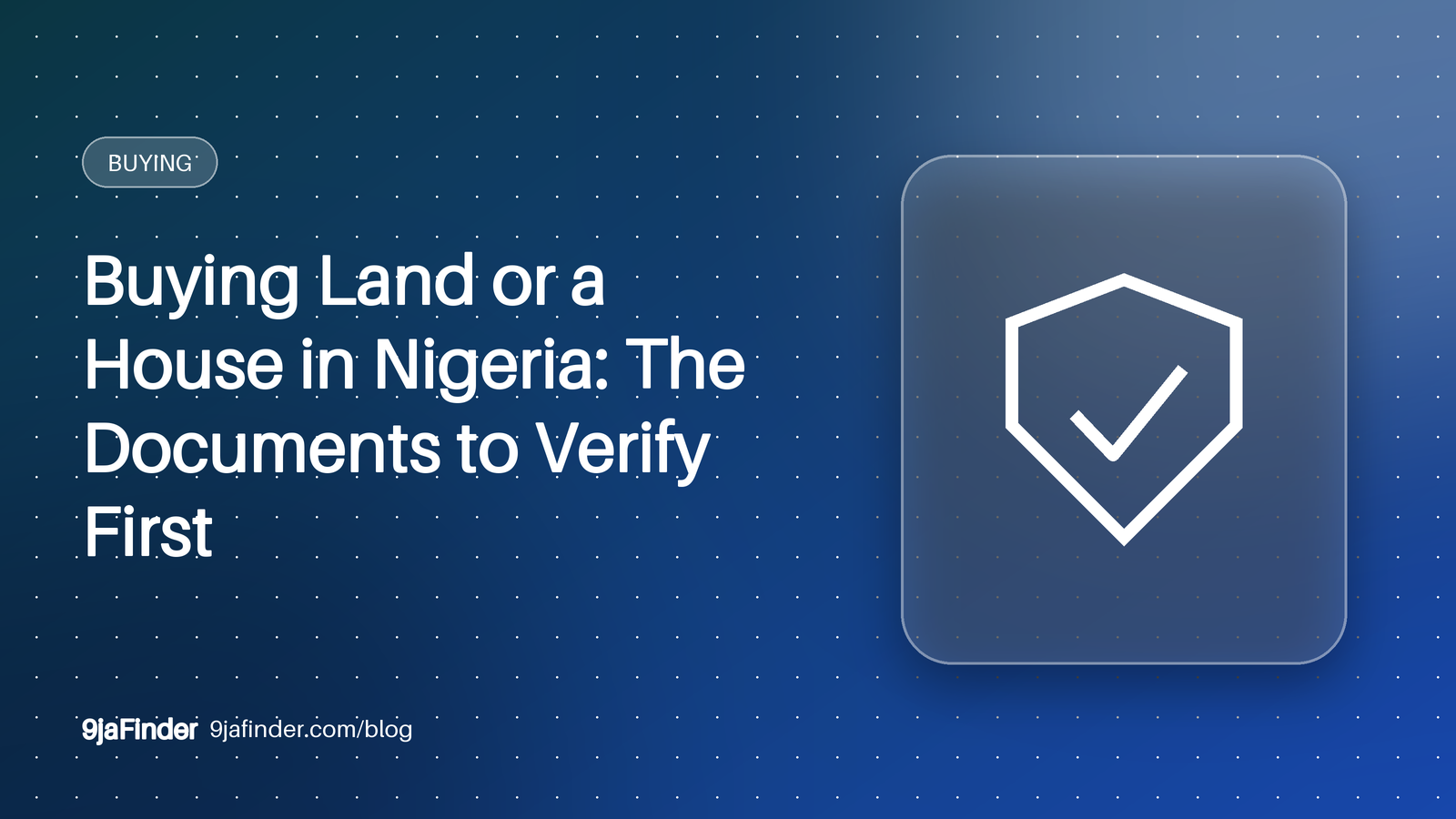 Buying Land or a House in Nigeria: The Documents to Verify First