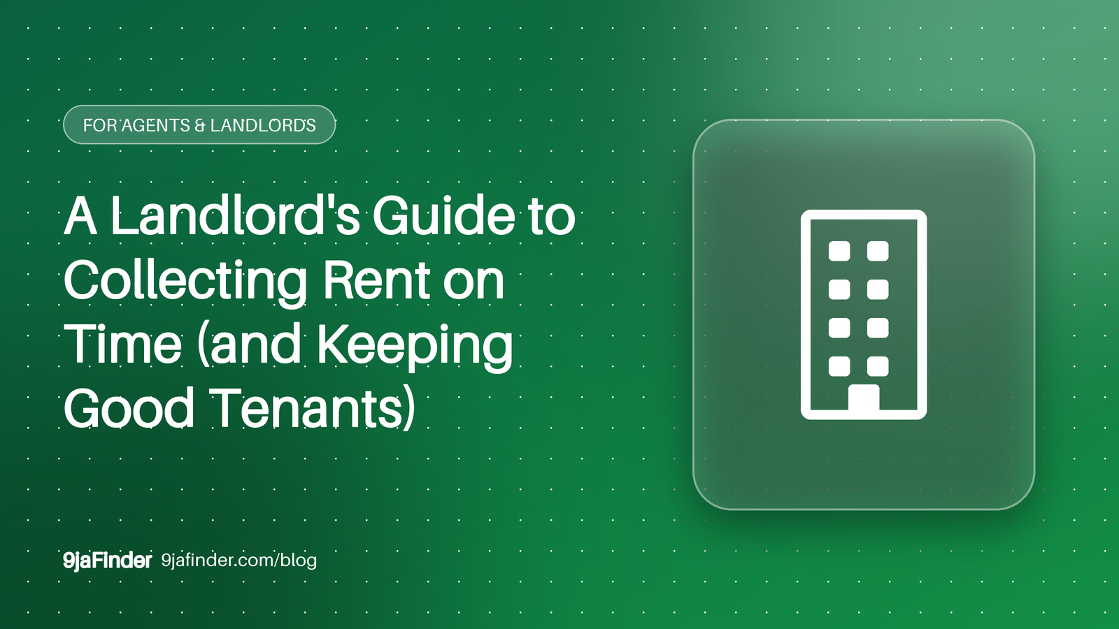 A Landlord's Guide to Collecting Rent on Time (and Keeping Good Tenants)