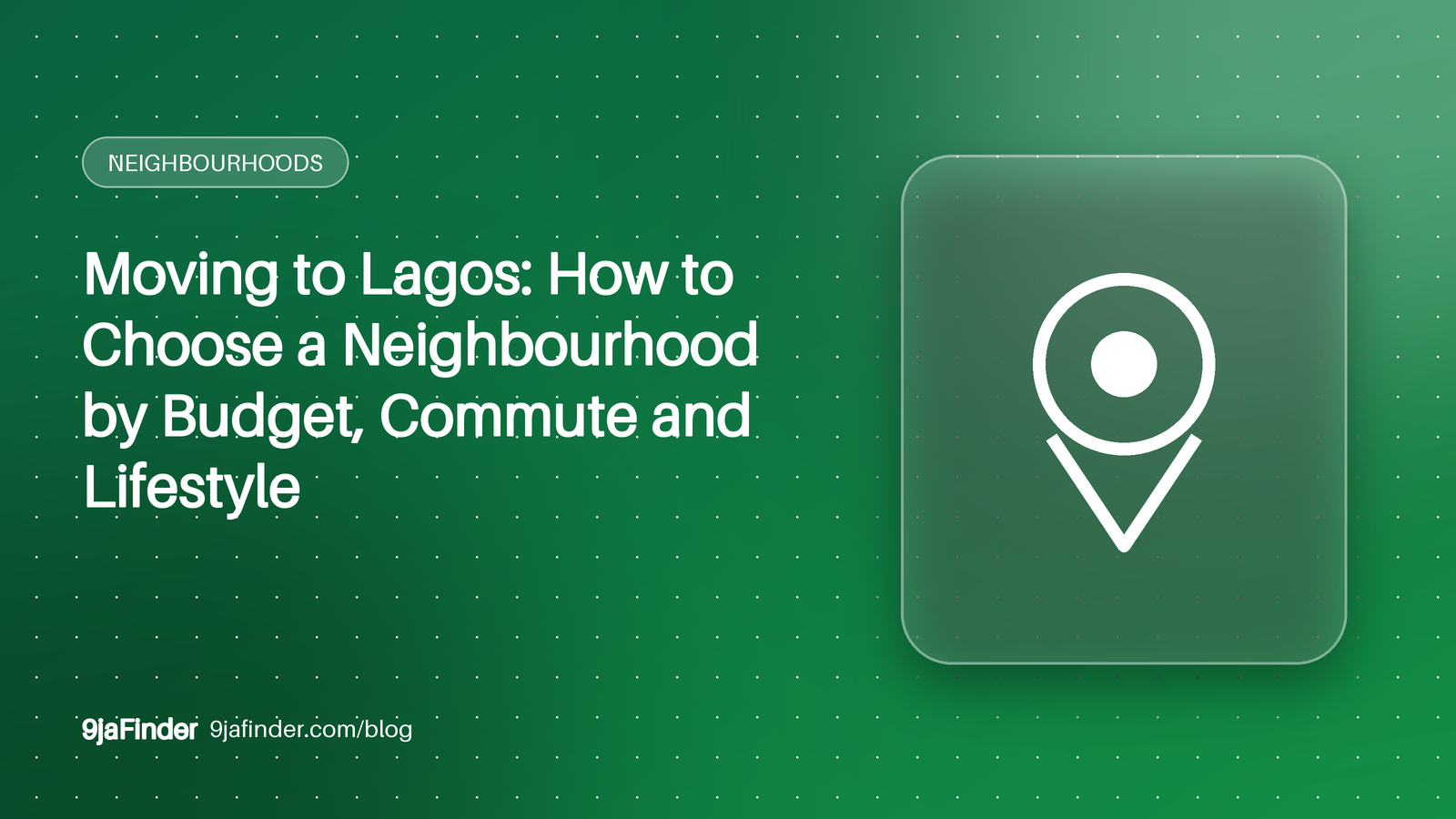 Moving to Lagos: How to Choose a Neighbourhood by Budget, Commute and Lifestyle
