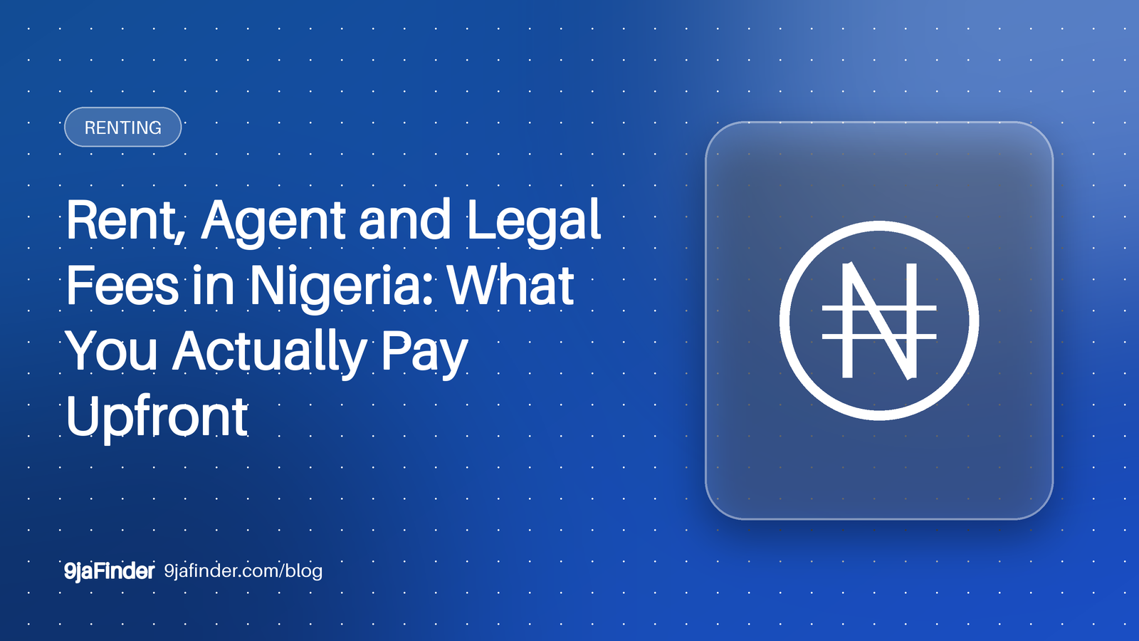 Rent, Agent and Legal Fees in Nigeria: What You Actually Pay Upfront